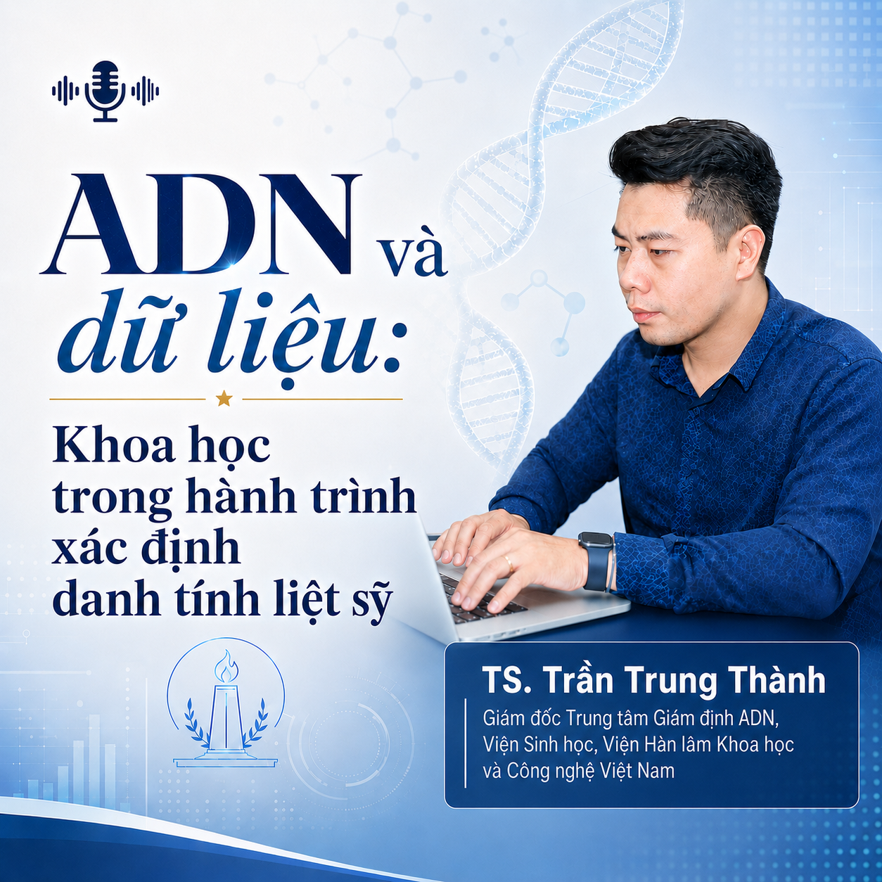 ADN và dữ liệu: Khoa học trong hành trình xác định danh tính liệt sỹ