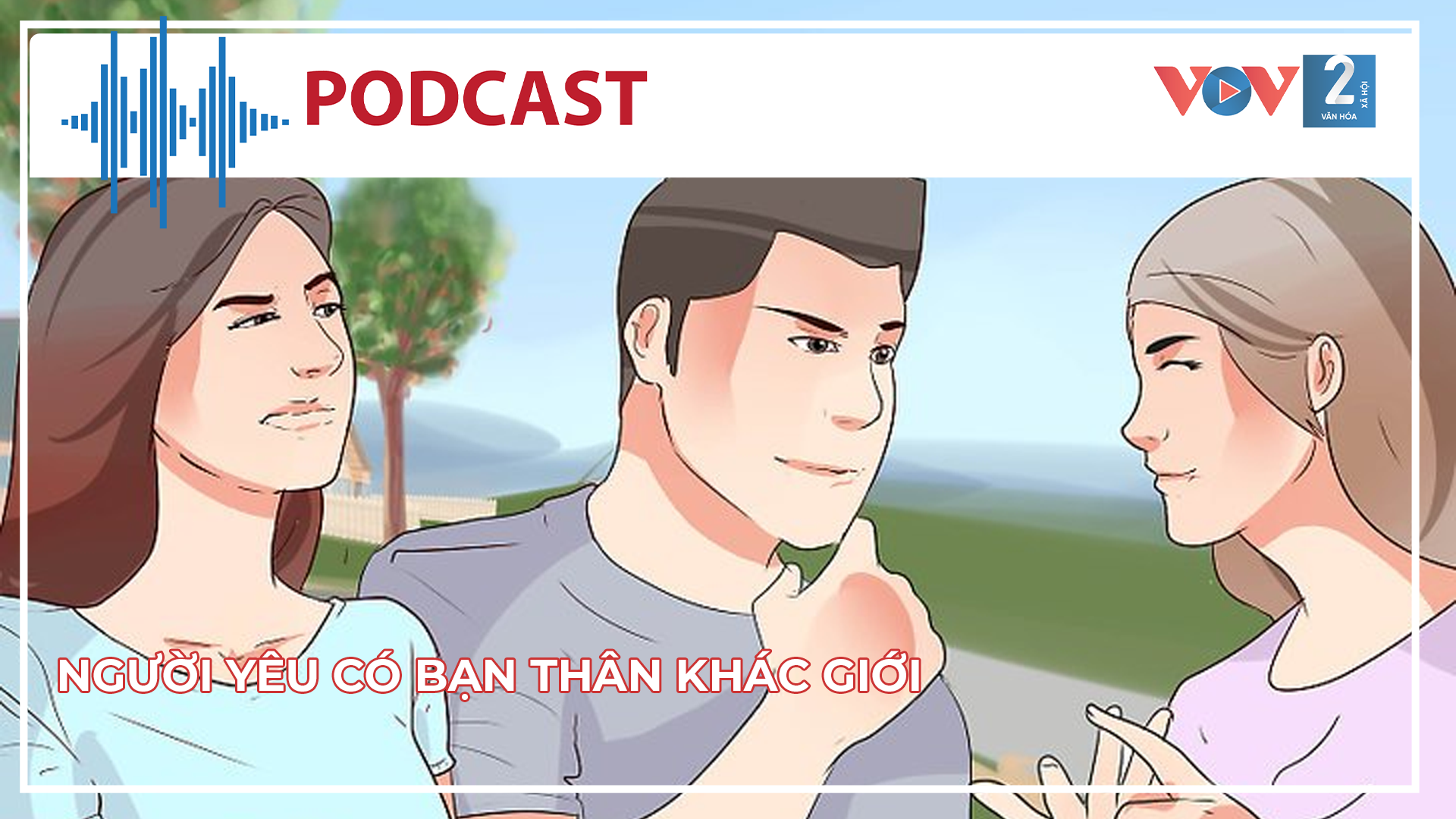 Người yêu có bạn thân khác giới