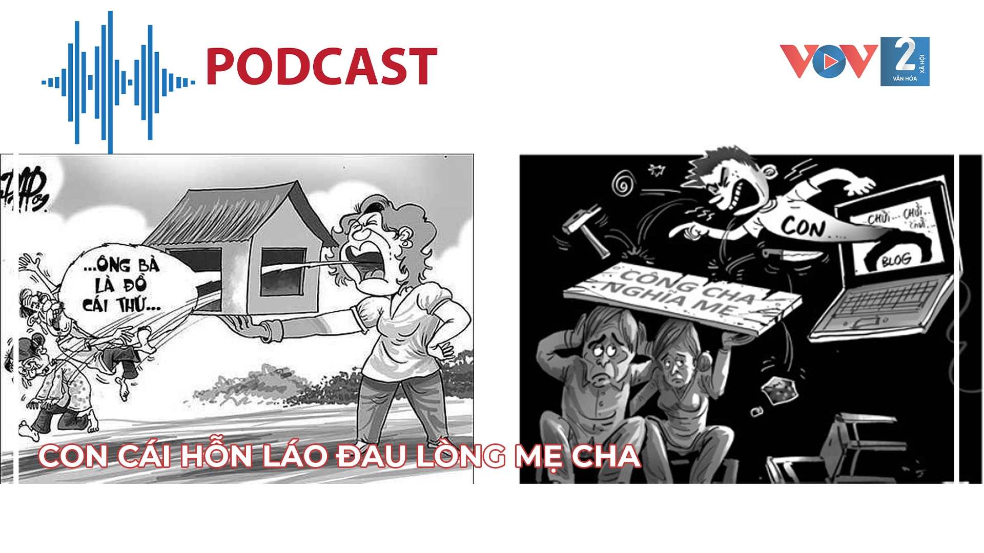 Con cái hỗn láo đau lòng mẹ cha