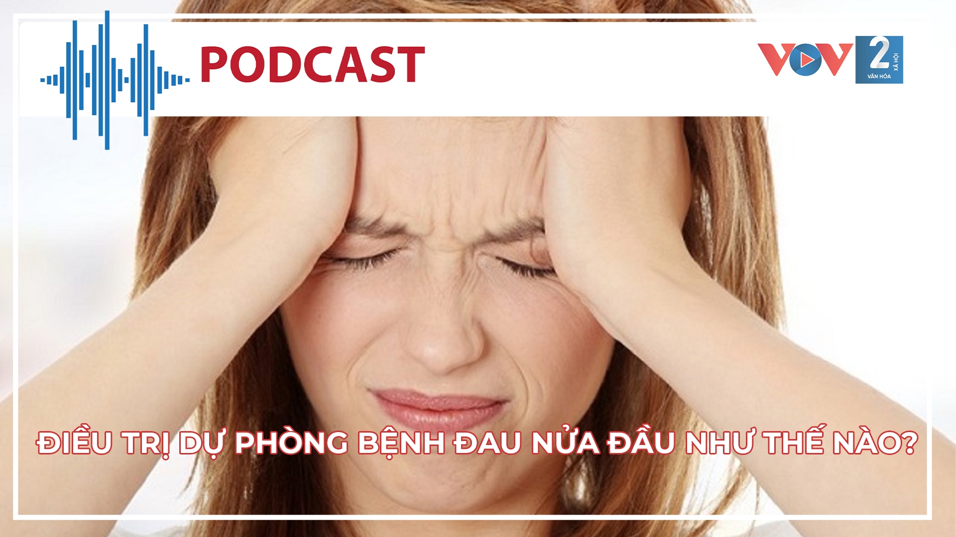 Điều trị dự phòng bệnh đau nửa đầu như thế nào?