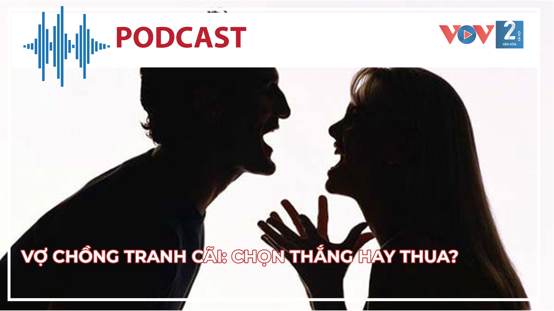 Vợ chồng tranh cãi: Chọn thắng hay thua?