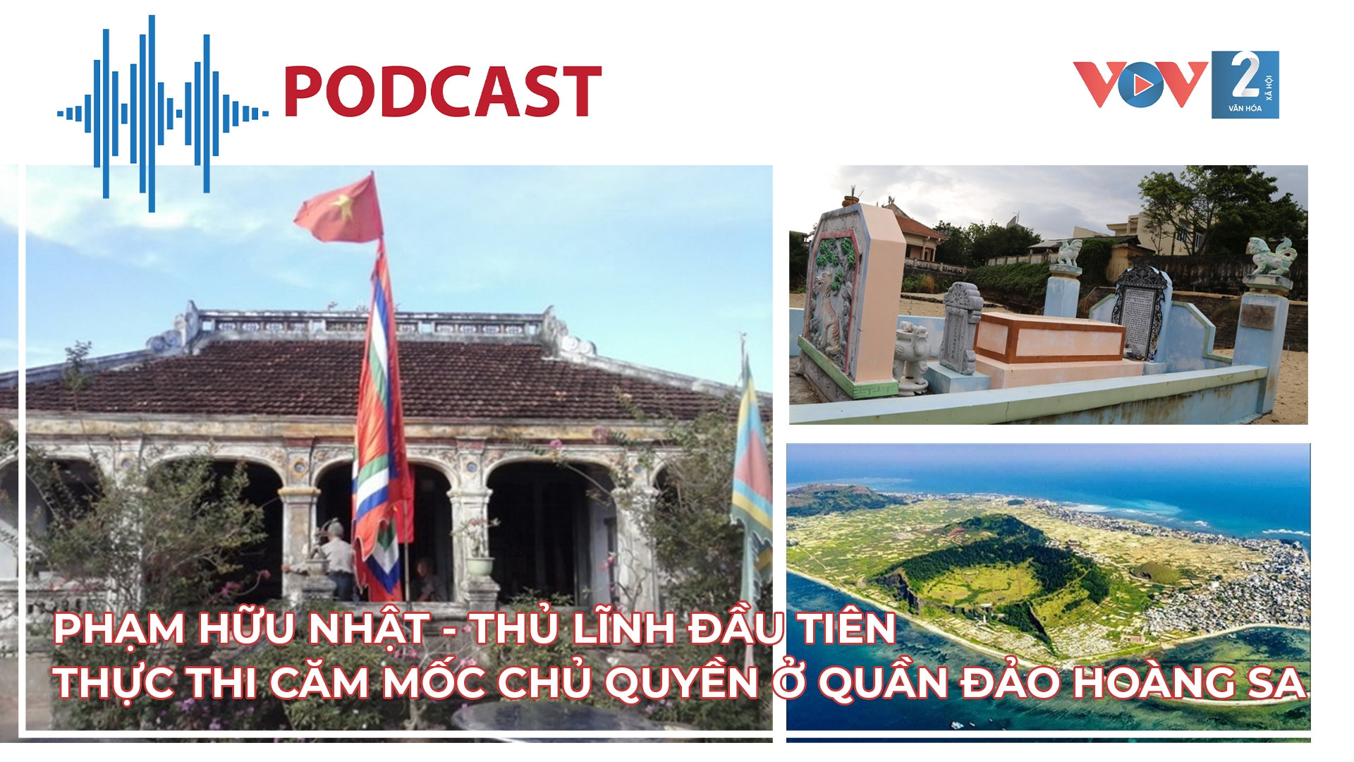 Phạm Hữu Nhật - Thủ lĩnh đầu tiên thực thi cắm mốc chủ quyền ở quần đảo Hoàng Sa