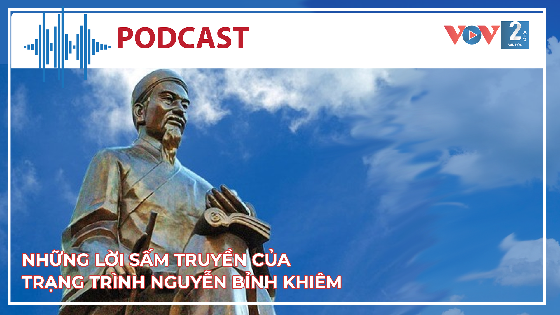 Những lời sấm truyền của Trạng Trình Nguyễn Bỉnh Khiêm 