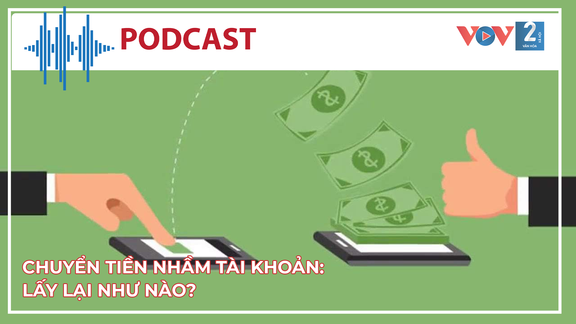Chuyển tiền nhầm tài khoản lấy lại như nào?