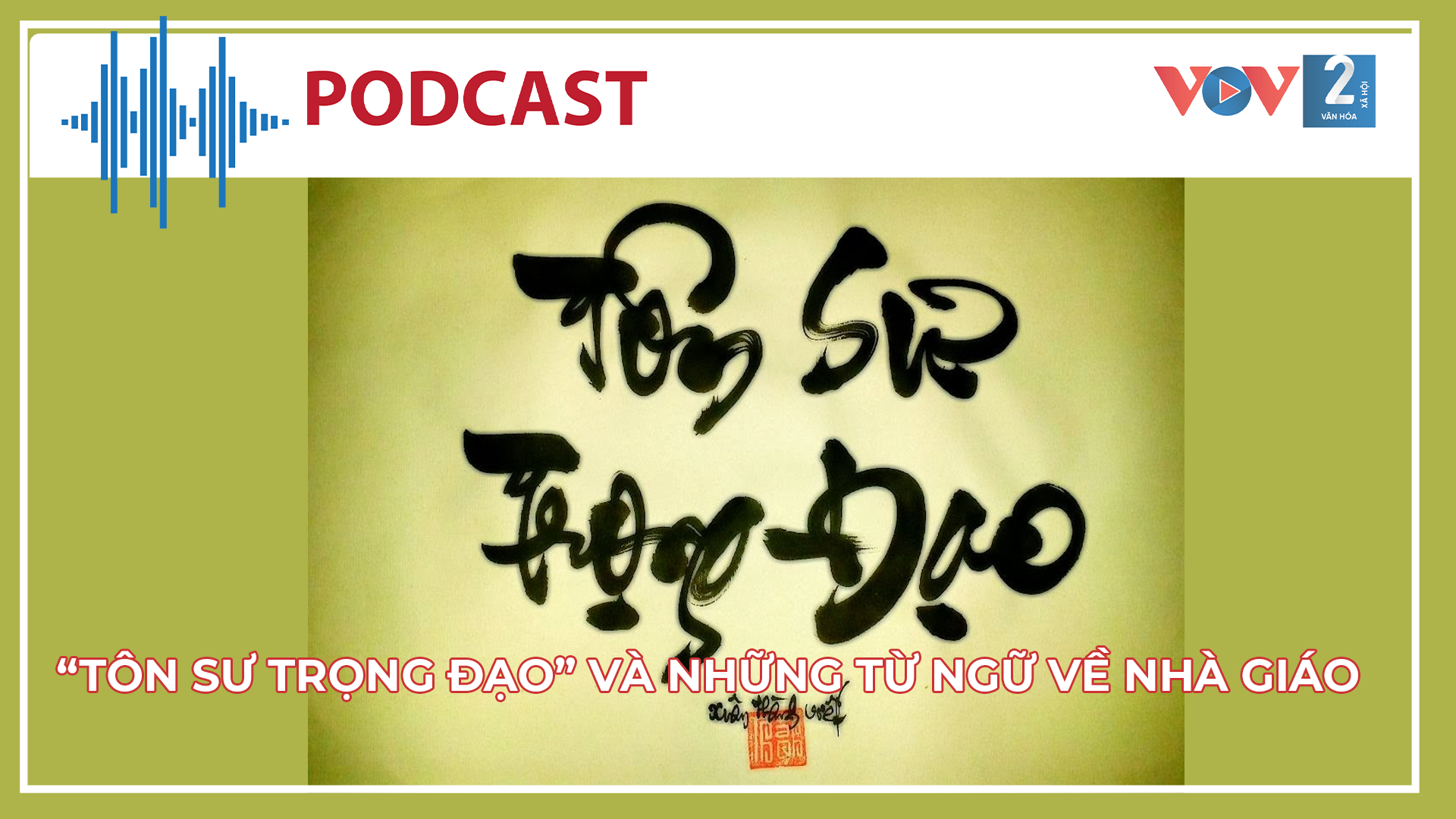 “Tôn sư trọng đạo” và những từ ngữ liên quan đến nhà giáo