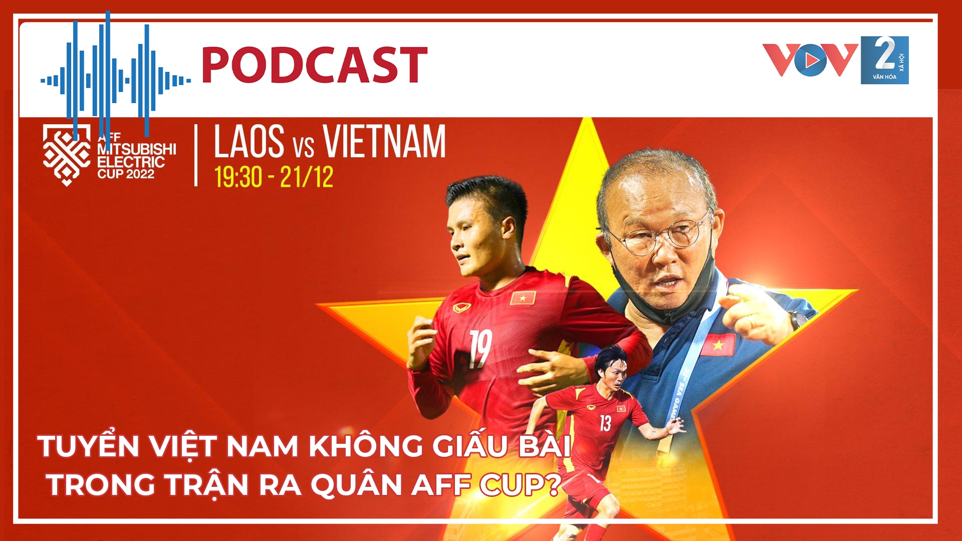 Tuyển Việt Nam không giấu bài trong trận ra quân AFF Cup?