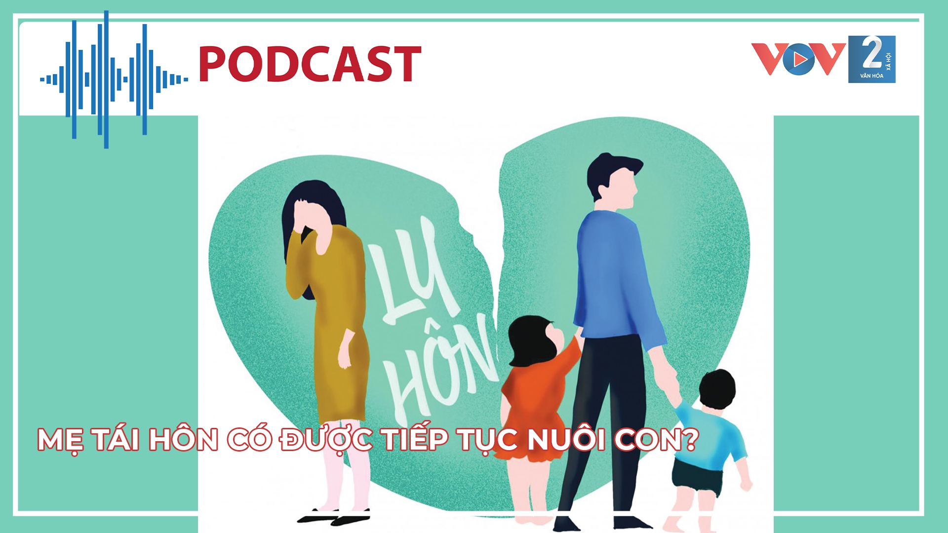 Mẹ tái hôn có được tiếp tục nuôi con?
