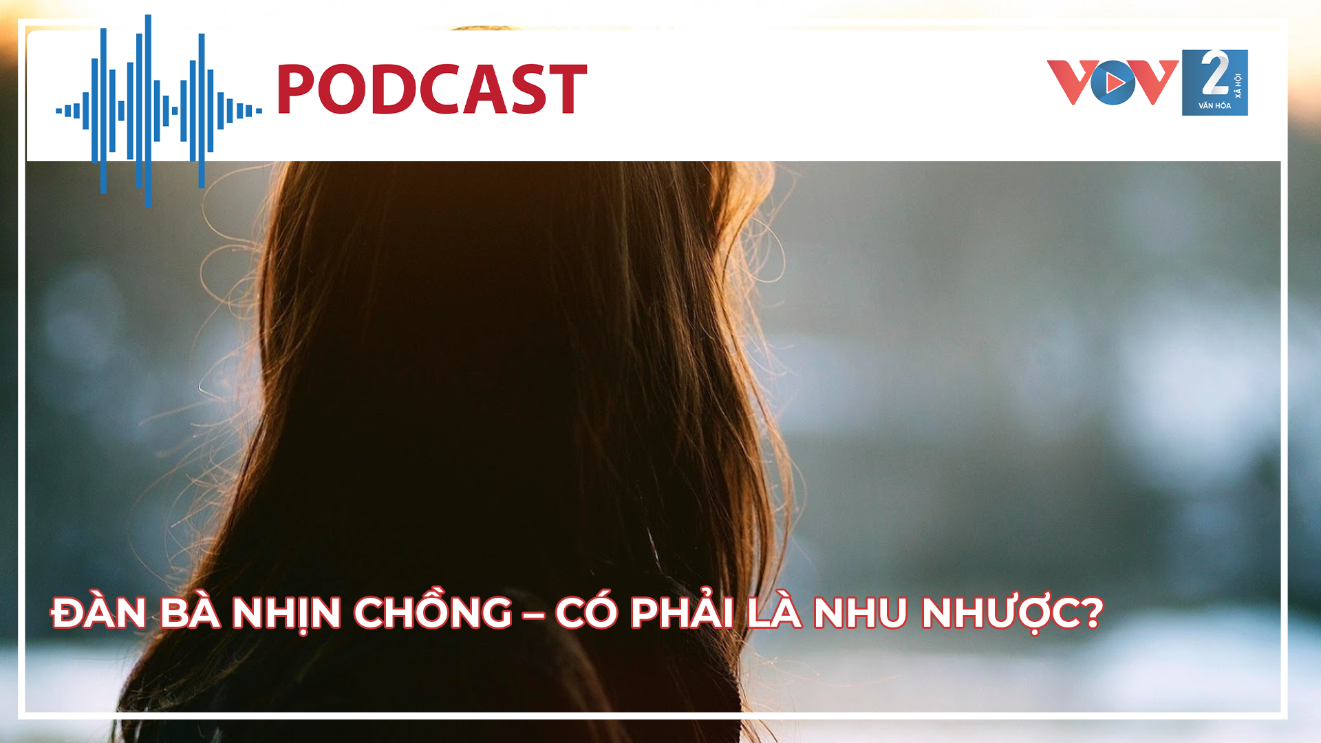 Đàn bà nhịn chồng – có phải là nhu nhược?