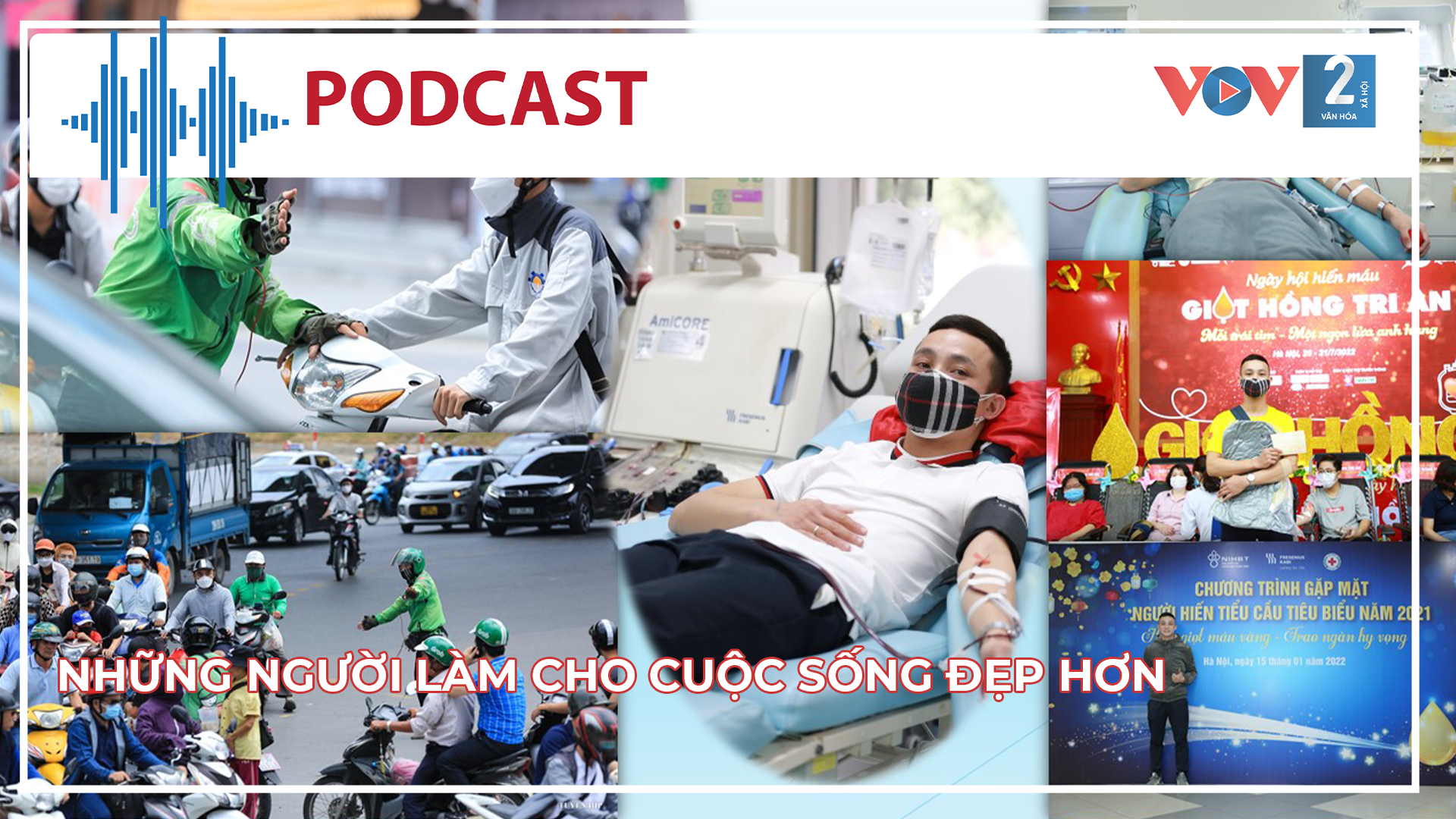 Những người làm cho cuộc sống đẹp hơn