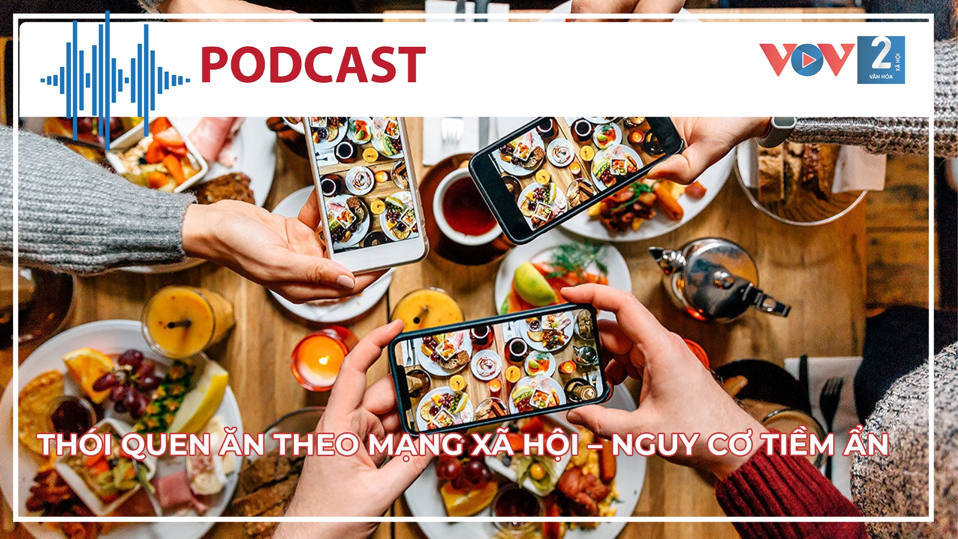 Thói quen ăn theo mạng xã hội – nguy cơ tiềm ẩn