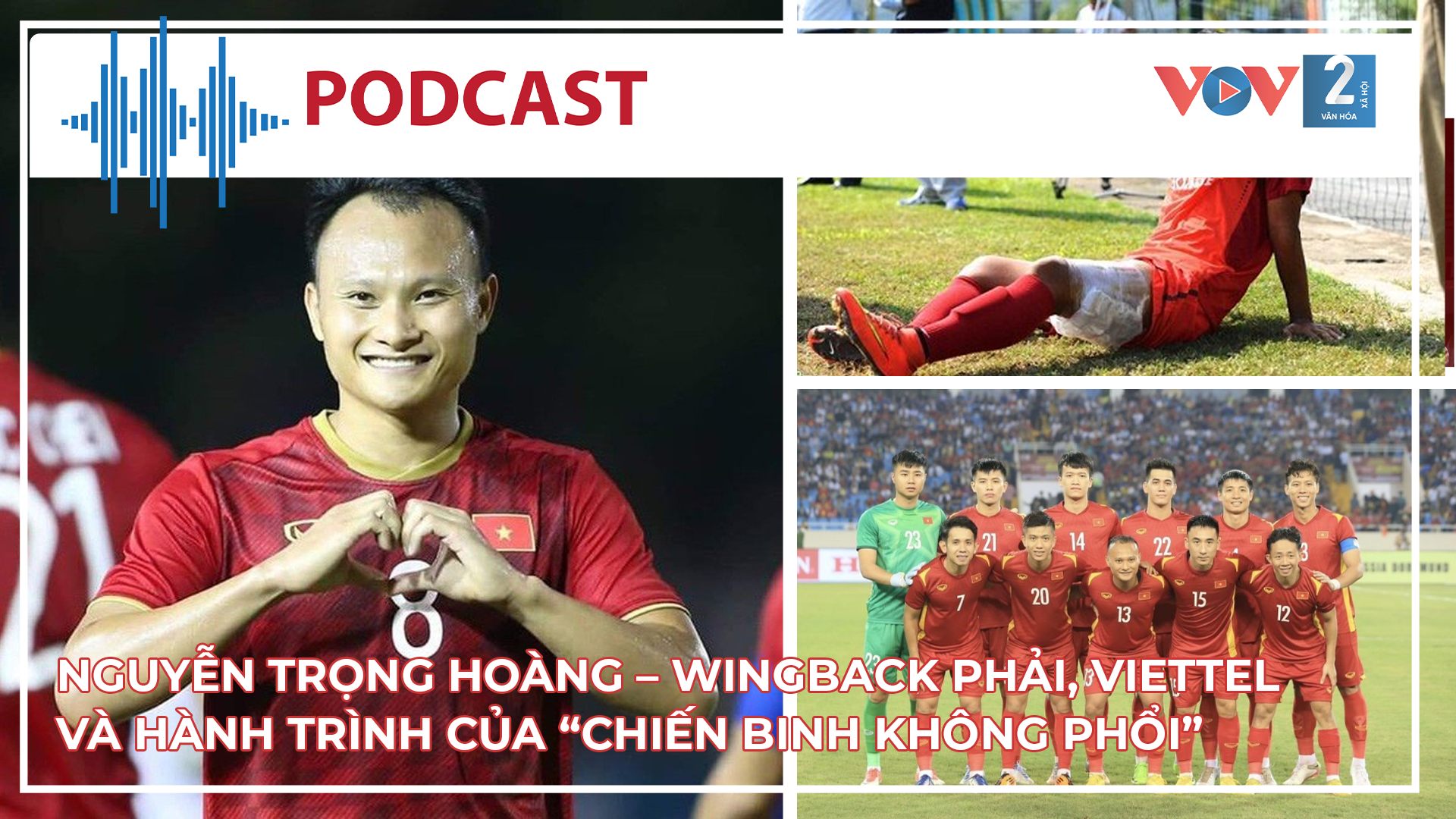 Nguyễn Trọng Hoàng – Wingback phải và hành trình của “chiến binh không phổi "