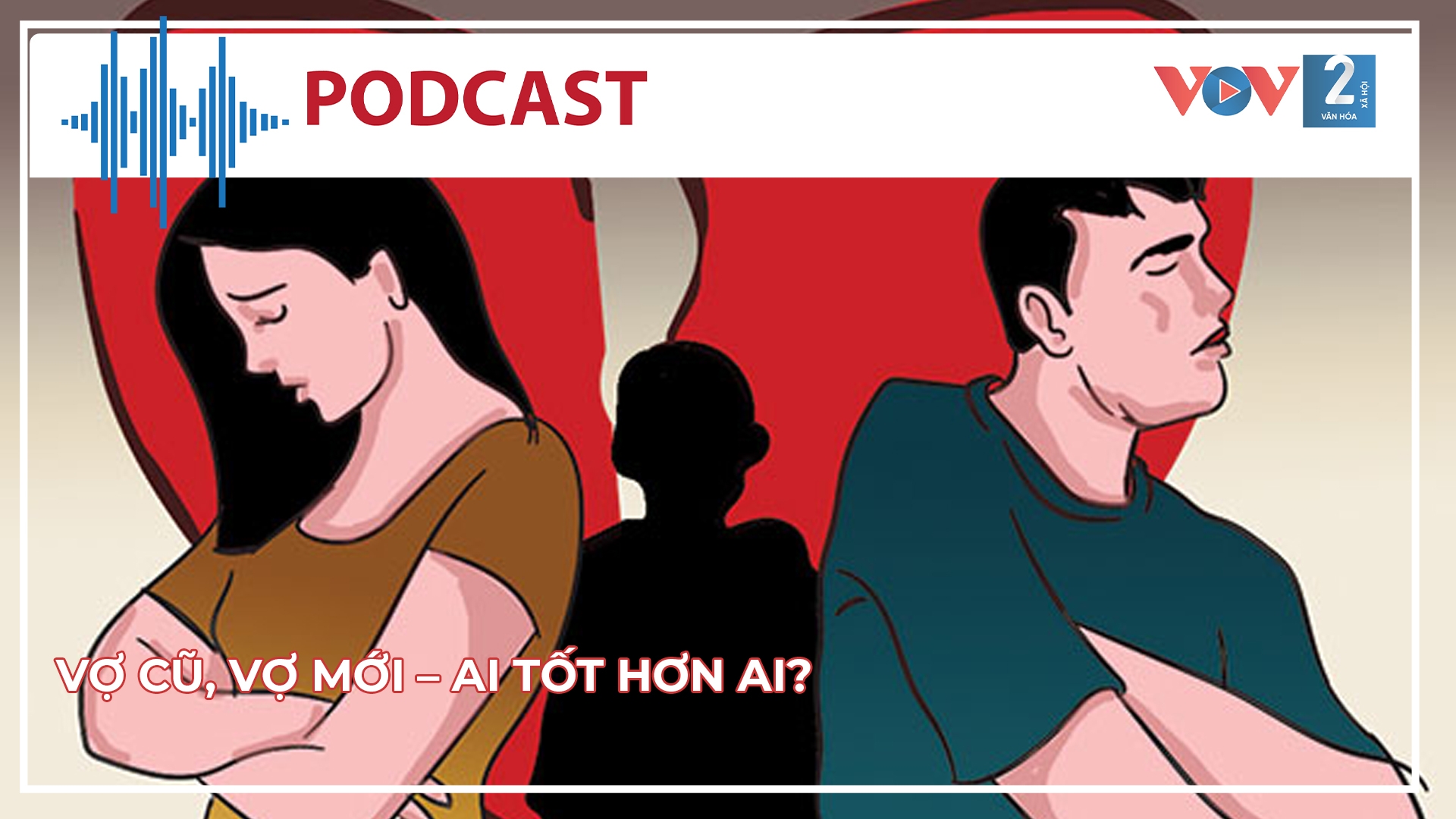 Vợ cũ, vợ mới – ai tốt hơn ai?