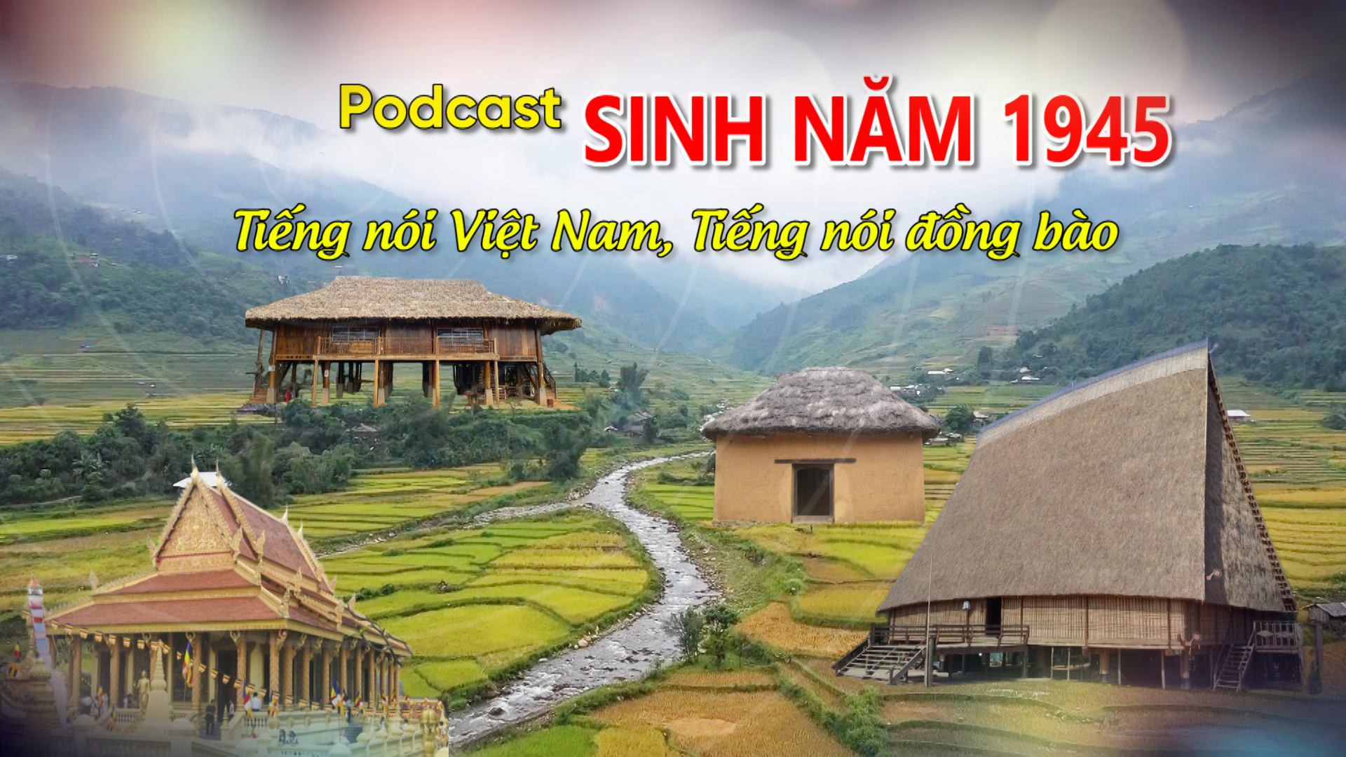 Podcast "Sinh năm 1945": Tiếng nói Việt Nam - Tiếng nói đồng bào (số 8)