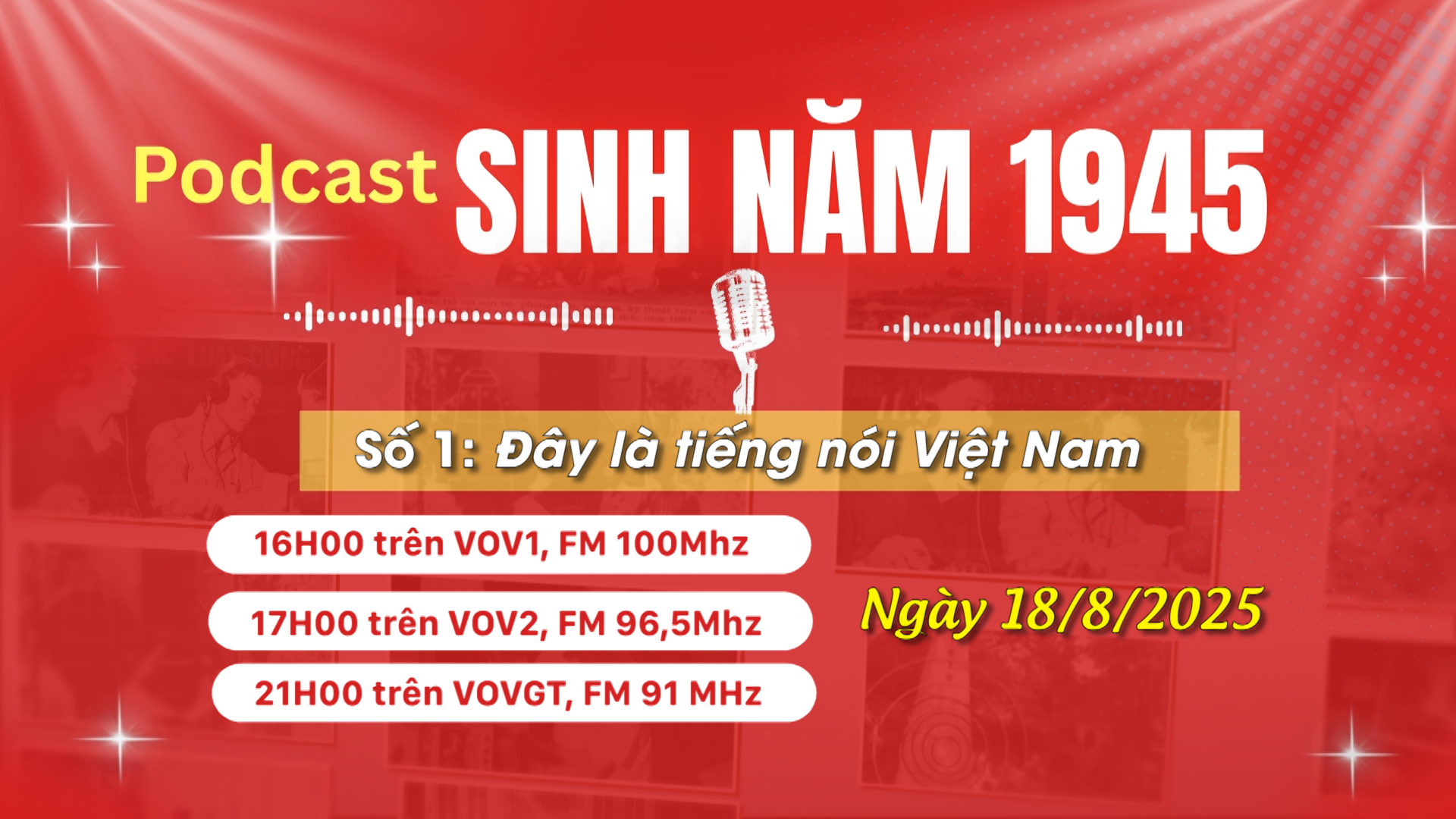 Podcast Sinh năm 1945: Đây là tiếng nói Việt Nam (số 1)