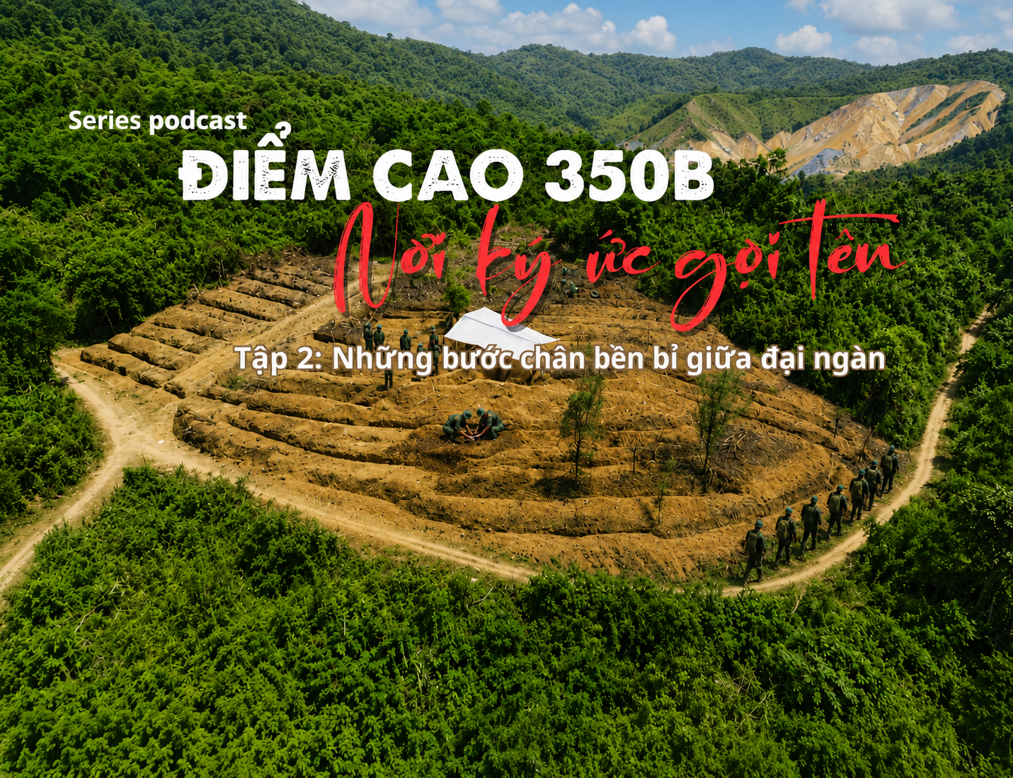 Tập 2: Những bước chân bền bỉ giữa đại ngàn