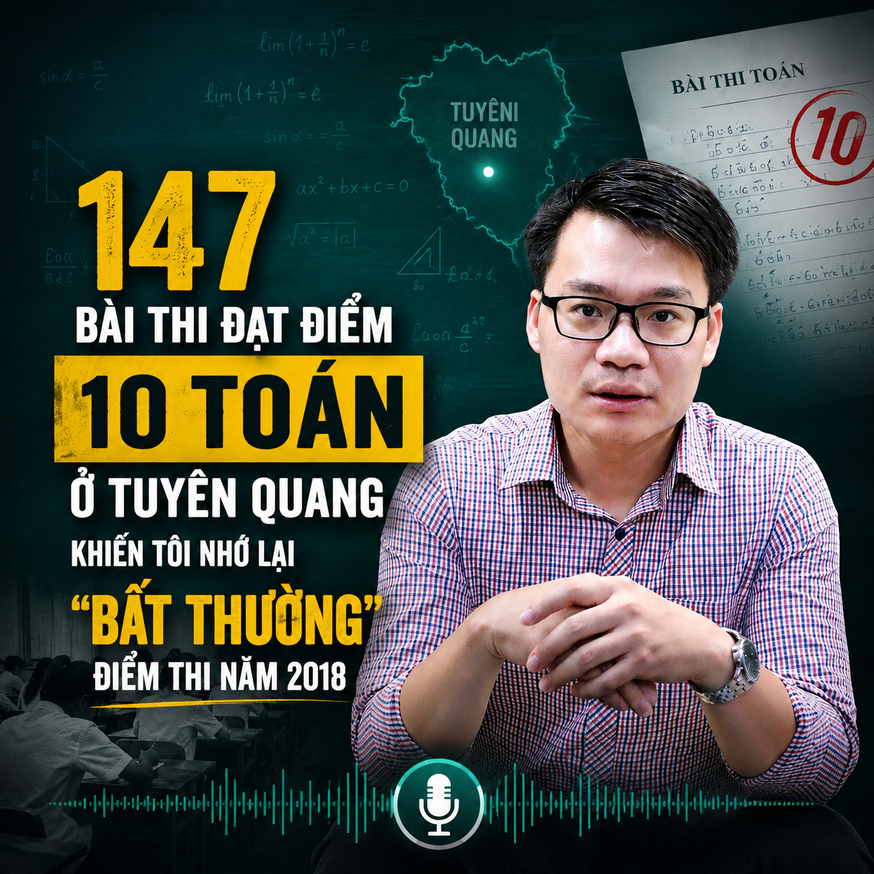 Hàng trăm điểm 10 môn Toán ở Tuyên Quang có số báo danh liền nhau là bất thường