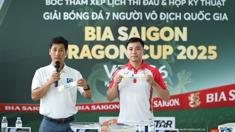 Bốc thăm Giải bóng đá 7 người vô địch Quốc gia Bia Saigon Dragon Cup 2025