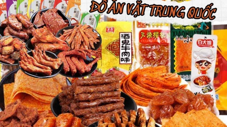 Nguy cơ đối với sức khỏe từ đồ ăn vặt "nội địa Trung Quốc"