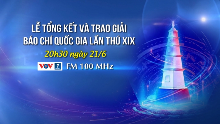 Tường thuật trực tiếp Lễ trao Giải Báo chí Quốc gia lần thứ XIX