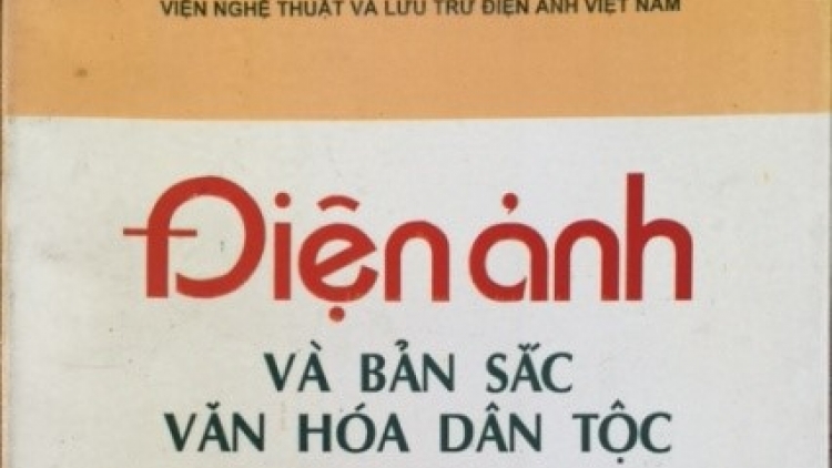 Định vị điện ảnh Việt từ bản sắc văn hoá