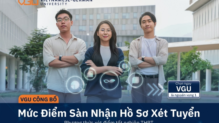 ĐH Việt Đức, ĐH Việt Nhật công bố điểm sàn xét tuyển