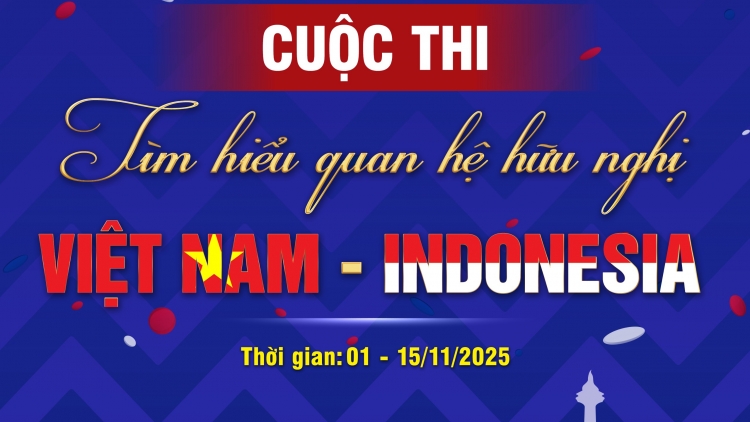 Cuộc thi tìm hiểu mối quan hệ Việt Nam - Indonesia