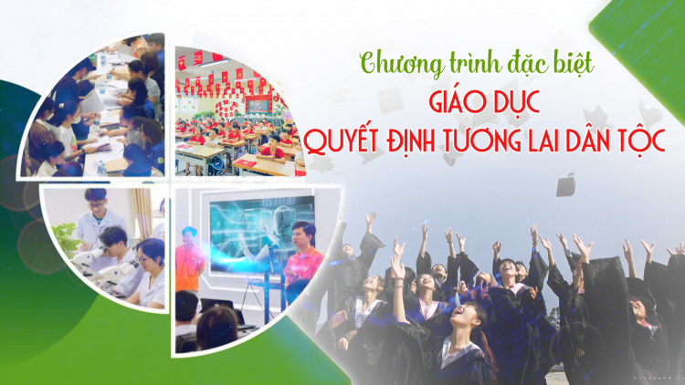 [trực tiếp] Giáo dục quyết định tương lai dân tộc