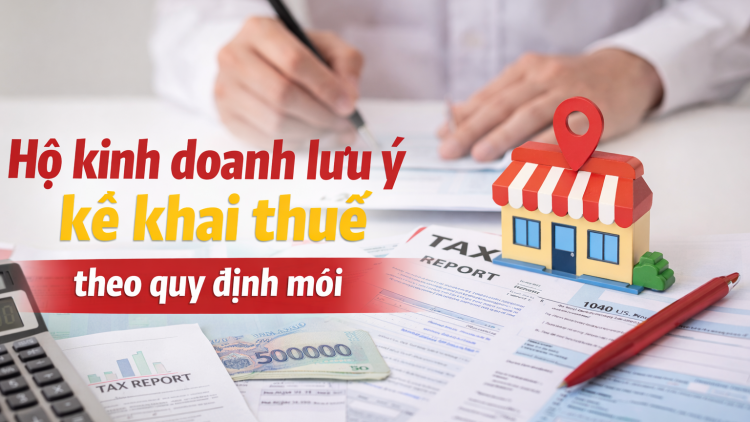 Lưu ý với hộ kinh doanh khi kê khai thuế theo Thông tư 18/2026