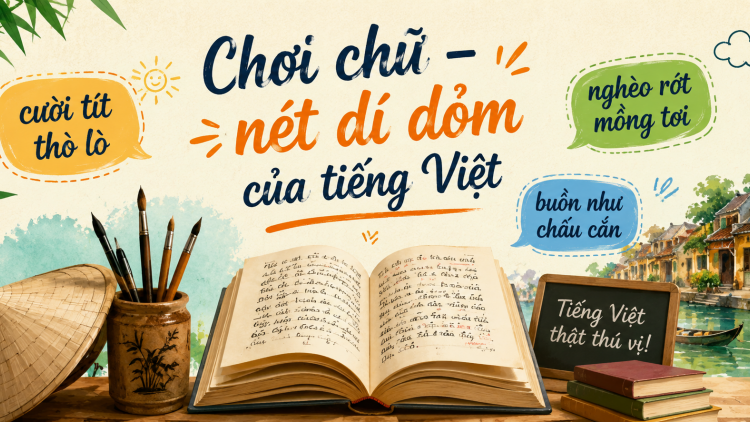 Chơi chữ và nét dí dỏm của tiếng Việt