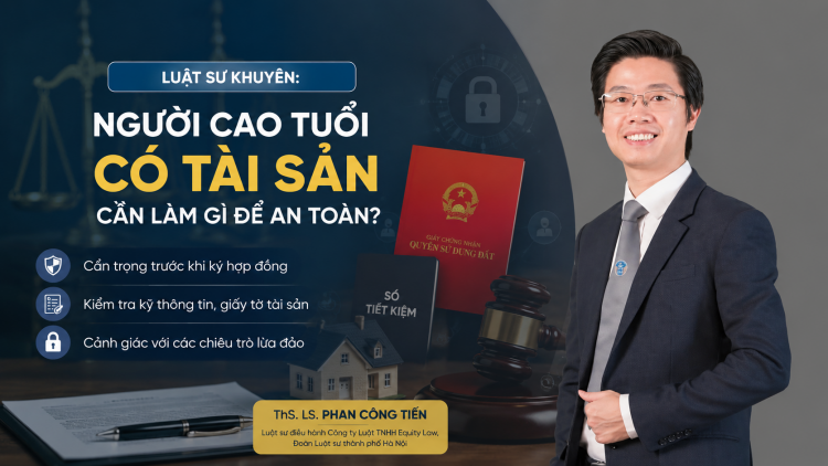 Luật sư cảnh báo rủi ro khi người cao tuổi ký hợp đồng, đầu tư tài chính