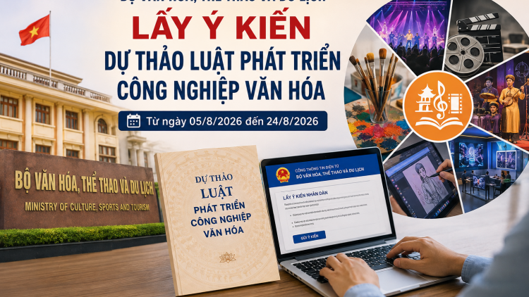 Lấy ý kiến Dự thảo Luật Phát triển công nghiệp văn hóa