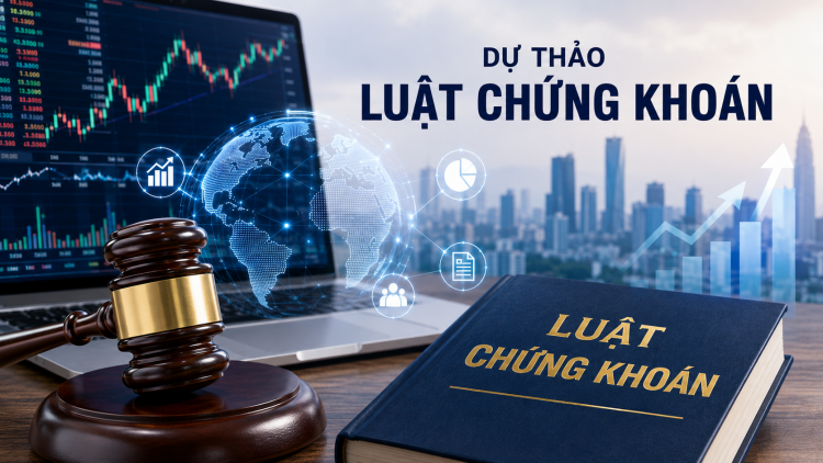 Dự thảo Luật Chứng khoán: Giảm tiền kiểm, tăng hậu kiểm, mở đường cho giao dịch 