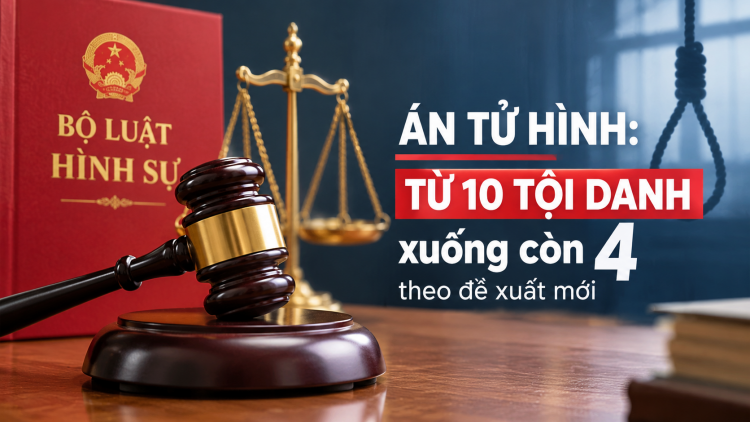 Đề xuất giảm số tội danh có án tử hình từ 10 xuống còn 4