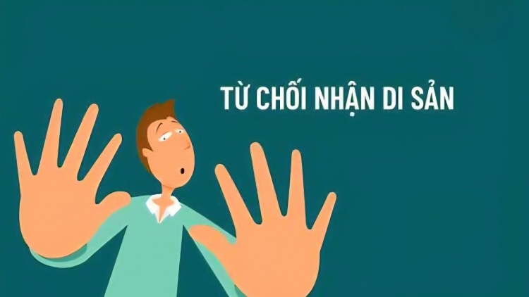 Quyền từ chối nhận di sản thừa kế