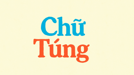 Chữ “túng” và những sắc thái thú vị trong tiếng Việt
