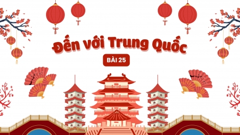 Đến với Trung Quốc - Bài 25