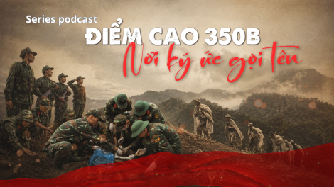 Điểm cao 350B - nơi ký ức gọi tên