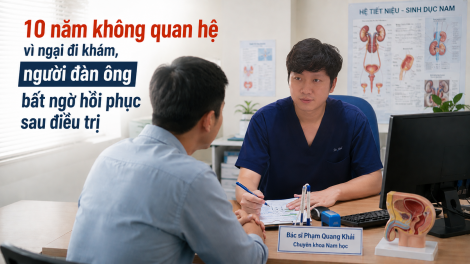 10 năm không quan hệ vì ngại đi khám, người đàn ông được điều trị đã hồi phục