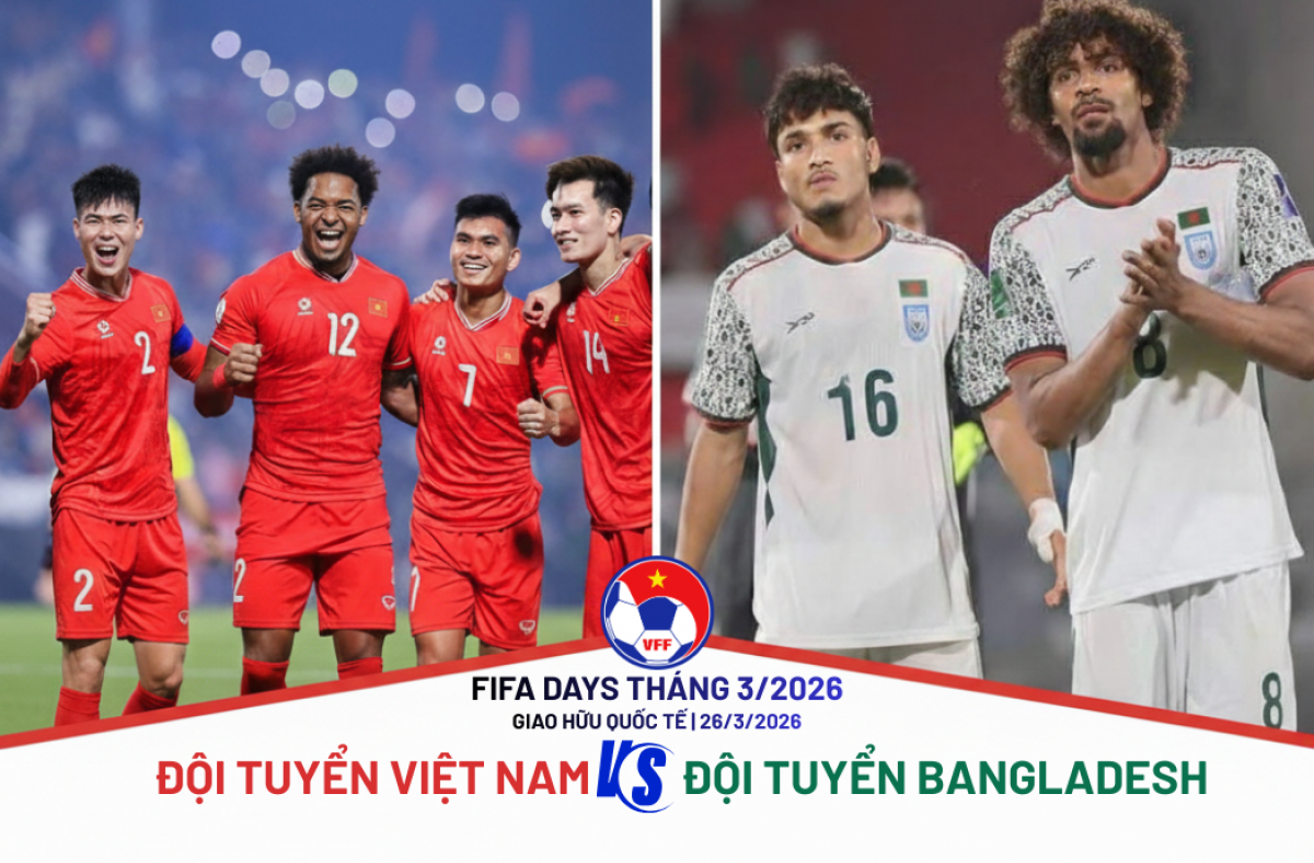 Đội tuyển Việt Nam đá giao hữu với Bangladesh dịp FIFA Days tháng 3/2026 (Ảnh: VFF)