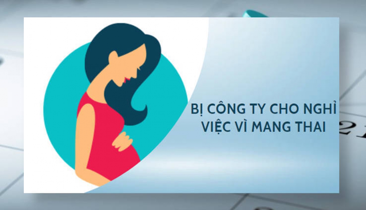 Phải làm gì khi công ty cho nghỉ việc vì mang thai? (Ảnh: cis.vn)