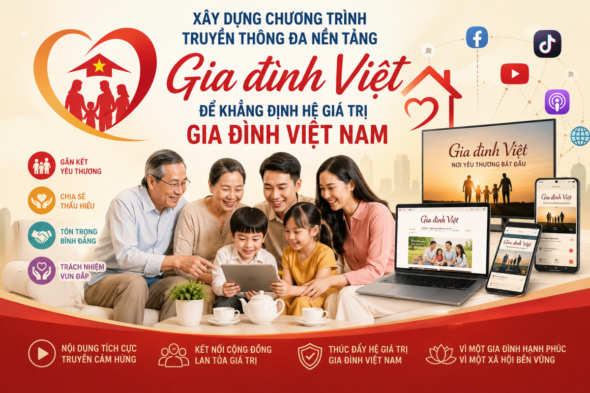 Xây dựng chương trình truyền thông đa nền tảng "Gia đình Việt" để khẳng định hệ giá trị gia đình Việt Nam (Ảnh có dùng AI)